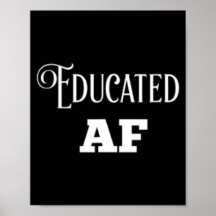 Educated af funny graduation gift for her him 2021 poster