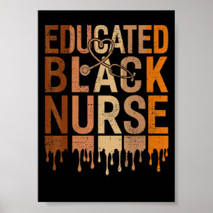 Educated Black Nurse Melanin Nurse Life Black Hist Poster