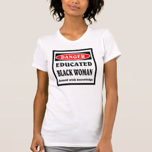 Educated Black Woman. T-Shirt