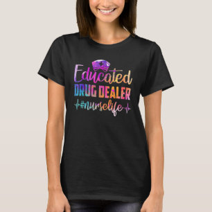 Educated Drug Dealer Nurse Life Nurse Heartbeat T-Shirt