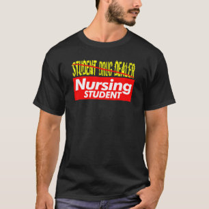 Educated Drug Dealer Pharmacist Pharmacy Nurse Nur T-Shirt