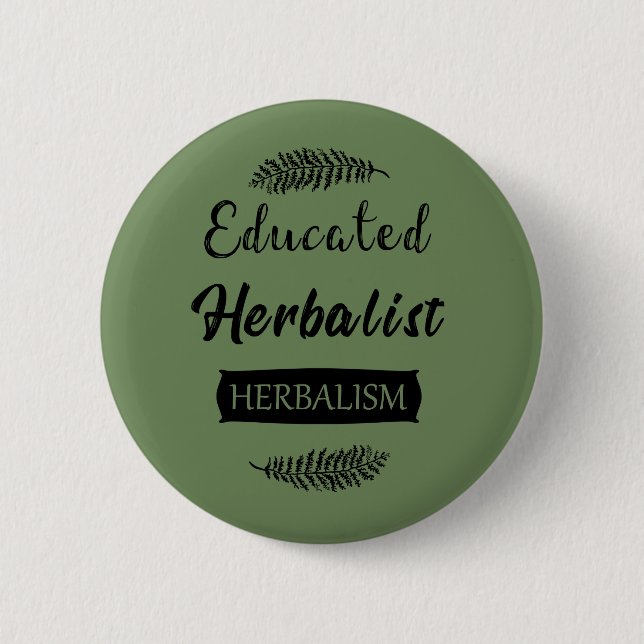 Educated herbalist 2 inch round button (Front)