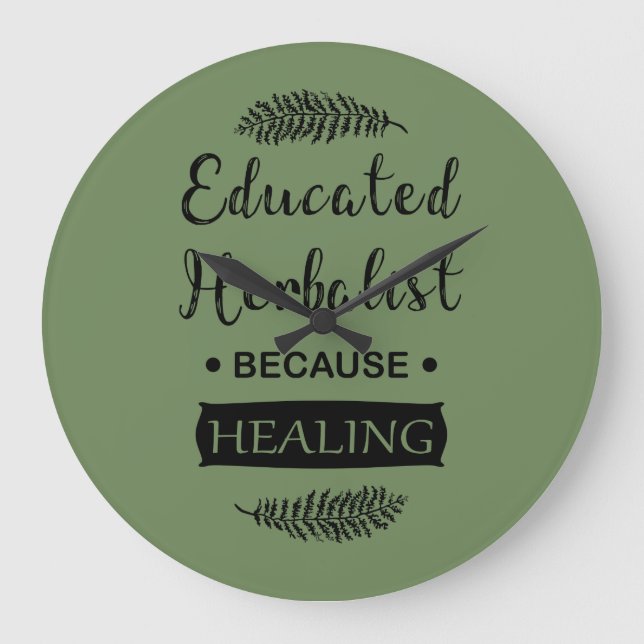 Educated herbalist large clock (Front)