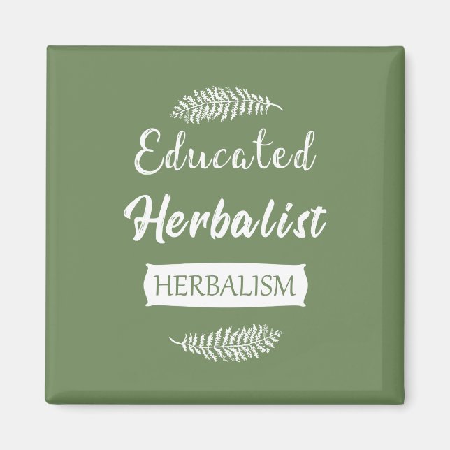Educated herbalist magnet (Front)