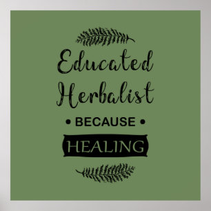 Educated herbalist poster