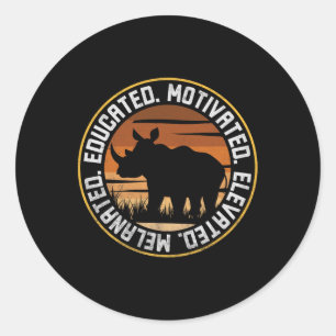 Educated Motivated Elevated Melanated Afro Rhino B Classic Round Sticker