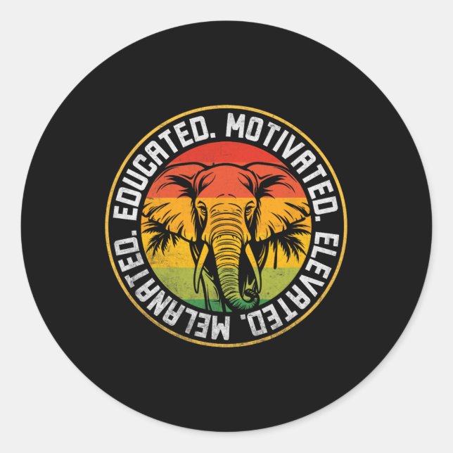 Educated Motivated Elevated Melanated Bhm Afro Bla Classic Round Sticker (Front)