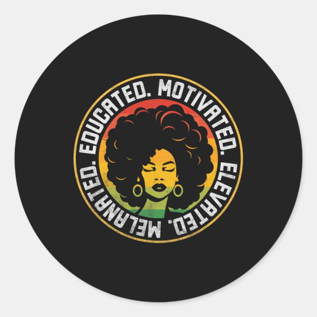 Educated Motivated Elevated Melanated Bhm Afro Bla Classic Round Sticker (Front)