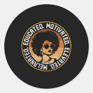 Educated Motivated Elevated Melanated Bhm Afro Bla Classic Round Sticker