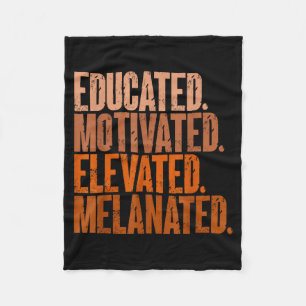 Educated Motivated Elevated Melanated Black Histor Fleece Blanket