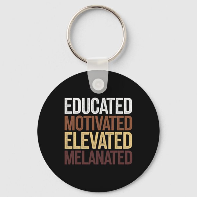 Educated Motivated Elevated Melanated Black Histor Keychain (Front)