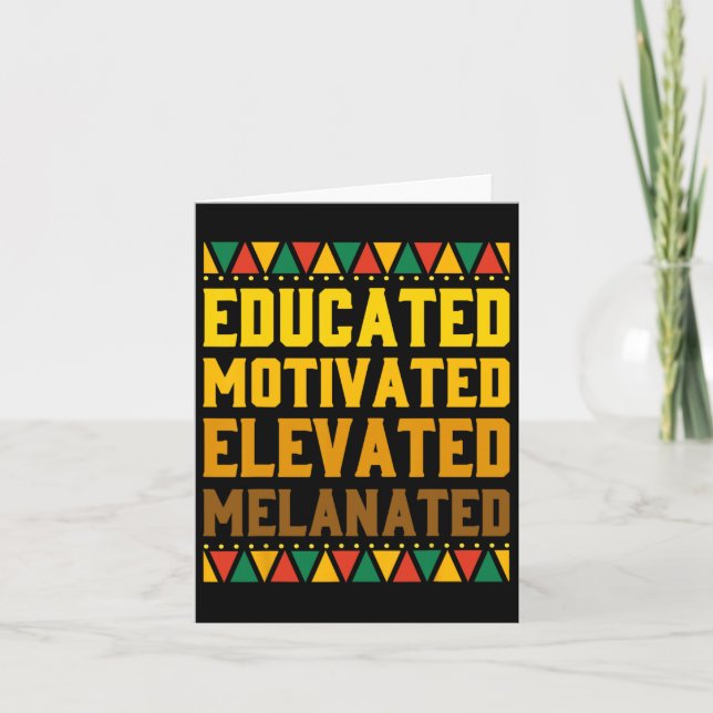 Educated Motivated Elevated Melanated Black Pride  Card (Front)