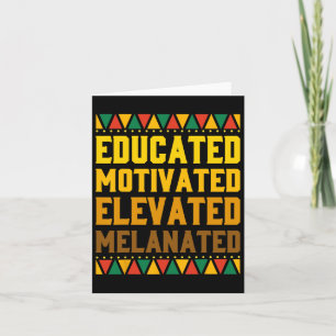 Educated Motivated Elevated Melanated Black Pride Card