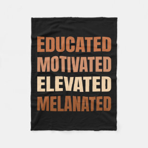 Educated Motivated Elevated Melanated Black Pride Fleece Blanket