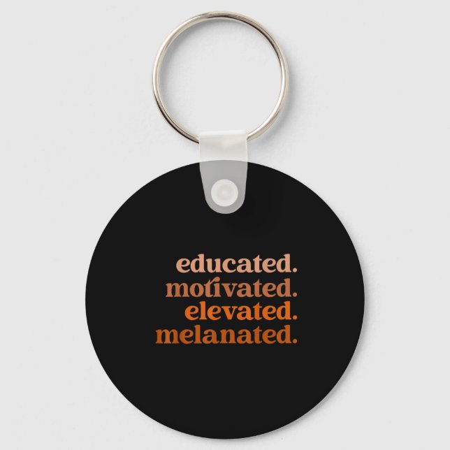 Educated motivated elevated melanated black pride keychain (Front)