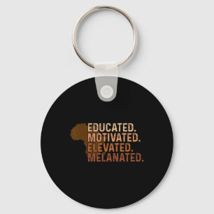 Educated Motivated Elevated Melanated Black Pride Keychain