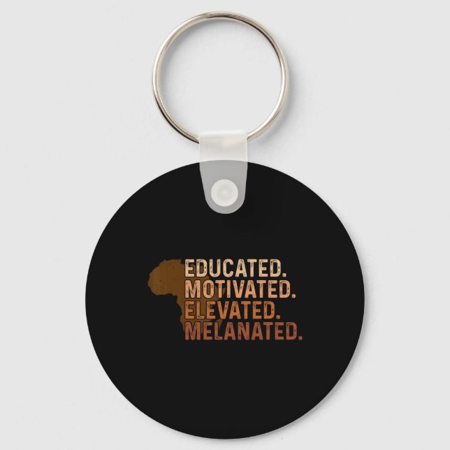 Educated Motivated Elevated Melanated Black Pride  Keychain (Front)