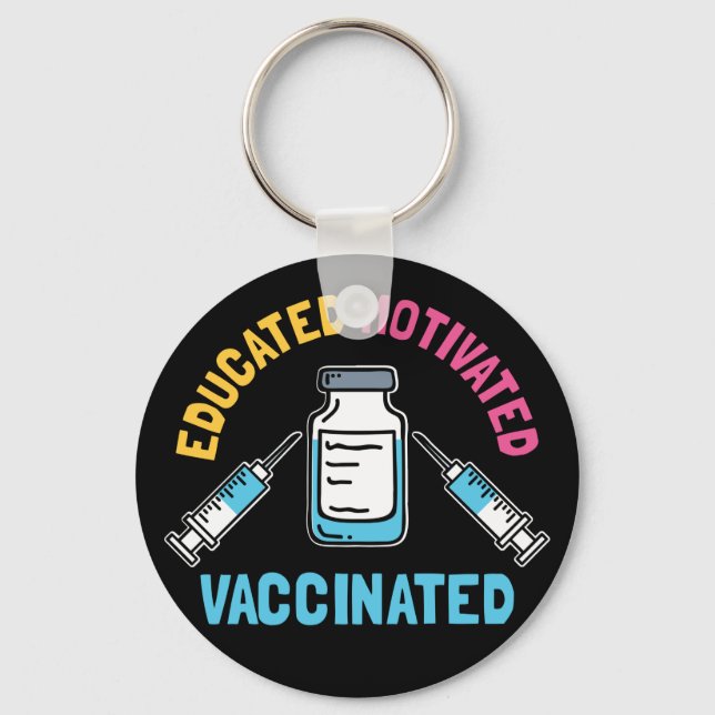 Educated Motivated Vaccinated COVID Vaccine Gag Keychain (Front)