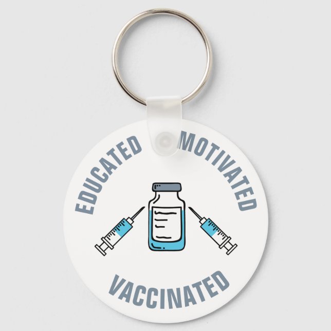 Educated Motivated Vaccinated COVID Vaccine Keychain (Front)