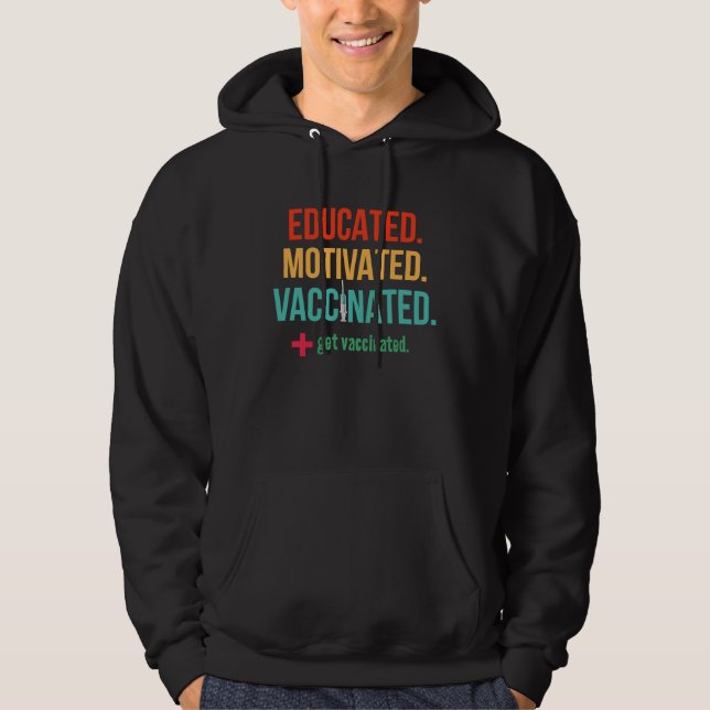 educated motivated vaccinated get vaccinated Immun Hoodie (Front)