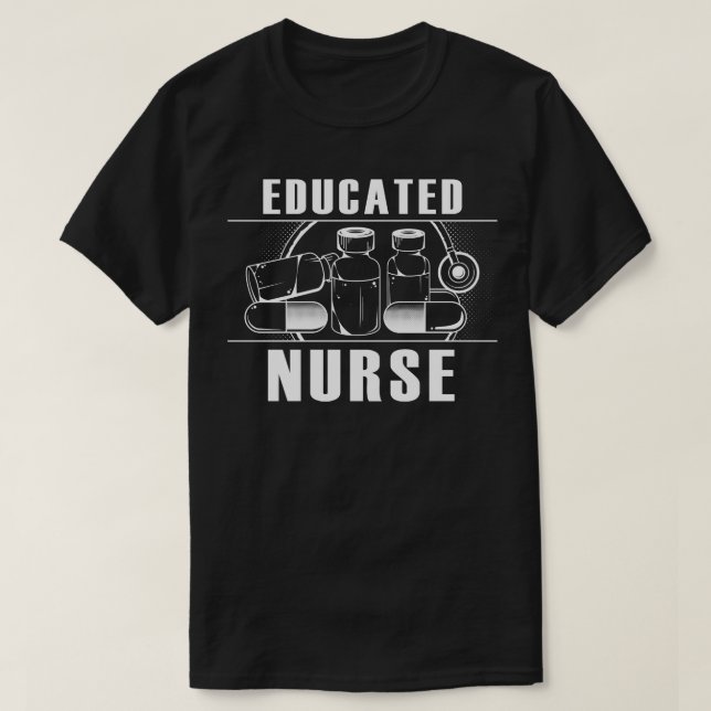 Educated nurse T-Shirt (Design Front)