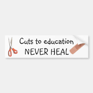 Education Cuts Are Permanent Bumper Sticker