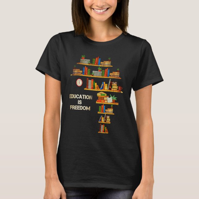 Education Freedom Africa Map Bookshelf Black Histo T-Shirt (Front)