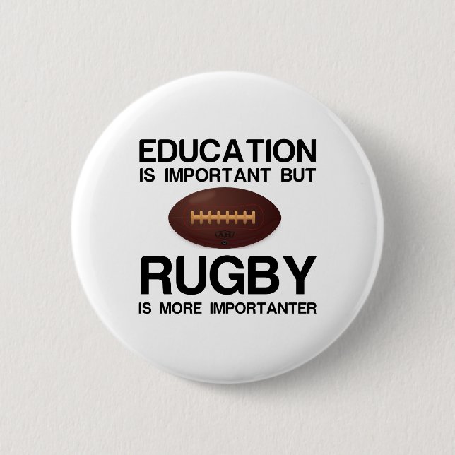 EDUCATION IMPORTANT RUGBY IMPORTANTER 2 INCH ROUND BUTTON (Front)