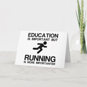 EDUCATION IMPORTANT RUNNING IMPORTANTER CARD
