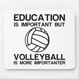 EDUCATION IMPORTANT VOLLEYBALL IMPORTANTER MOUSE PAD