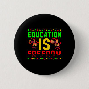 Education Is Freedom African American Black Histor 2 Inch Round Button