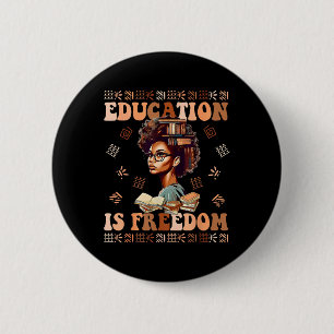 Education Is Freedom African American Black Histor 2 Inch Round Button