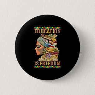 Education Is Freedom African American Black Histor 2 Inch Round Button