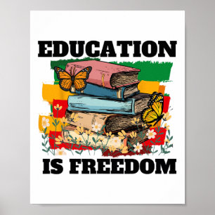 Education Is Freedom African American Black Histor Poster