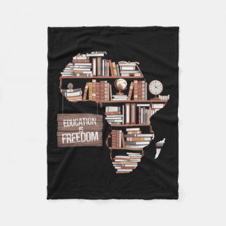 Education Is Freedom African Black History Month A Fleece Blanket