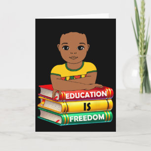 Education Is Freedom Black History Month African K Card