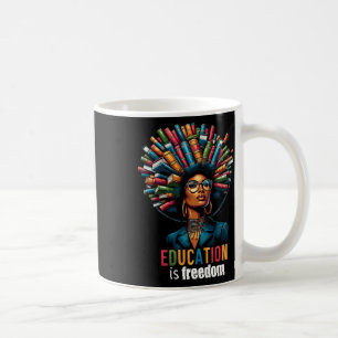 Education Is Freedom Black History Month Teacher B Coffee Mug