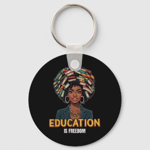Education Is Freedom Black History Month Teacher B Keychain