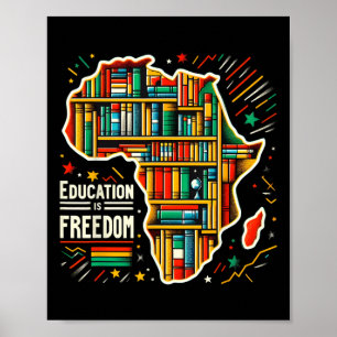 Education Is Freedom Black History Proud African A Poster