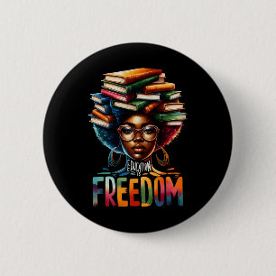 Education Is Freedom Black Teacher Books Black His 2 Inch Round Button