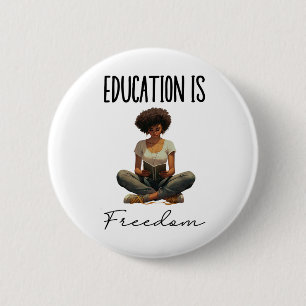 Education Is Freedom Black Teacher Books Black His 2 Inch Round Button