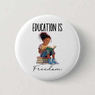 Education Is Freedom Black Teacher Books Black His 2 Inch Round Button