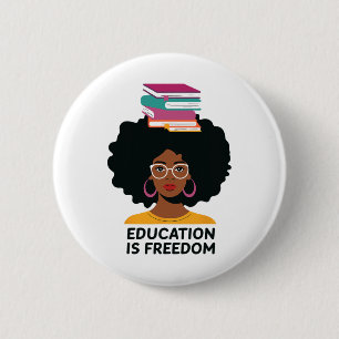 Education Is Freedom Black Teacher Books Black His 2 Inch Round Button