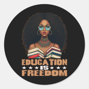 Education Is Freedom Black Teacher Books Black His Classic Round Sticker