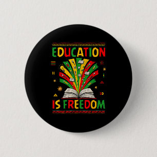 Education Is Freedom Books Lover Black History Mon 2 Inch Round Button