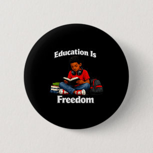 Education is freedom reading design black history 2 inch round button