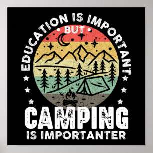 Education Is Important But Camping Is Importanter  Poster