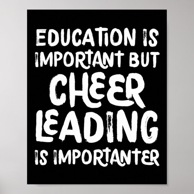 Education Is Important But Cheerleading Is Importa Poster (Front)