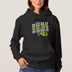 Education Is Important But Disc Golf Is Importante Hoodie
