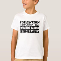 Education is important but driving a Mini...